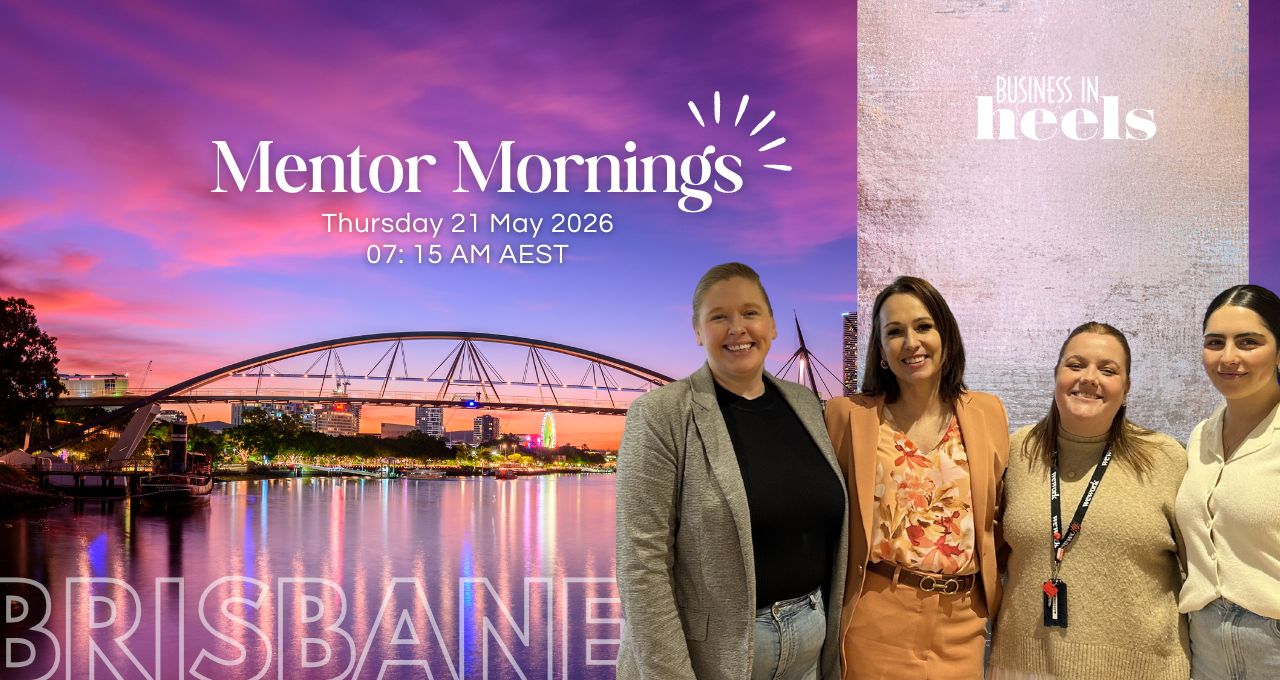 Promotional graphic for Mentor Mornings Brisbane, showing a sunrise city skyline and four women smiling at a Business in Heels event.