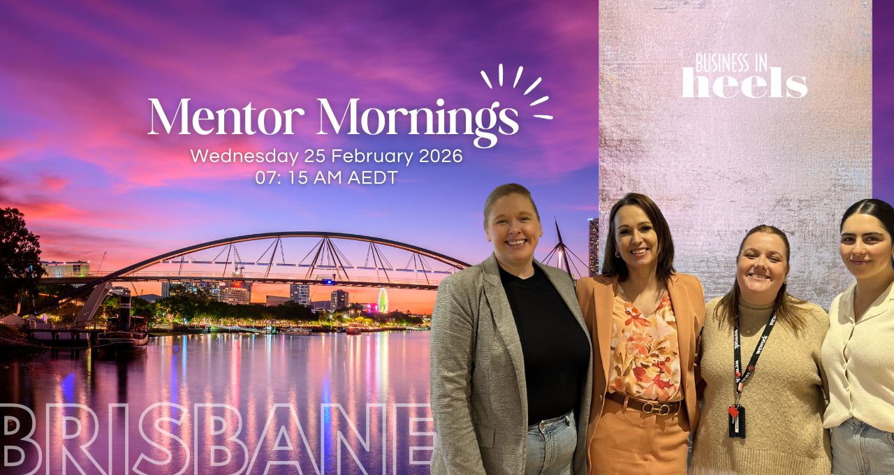 Promotional graphic for Mentor Mornings Brisbane, showing a sunrise city skyline and four women smiling at a Business in Heels event.