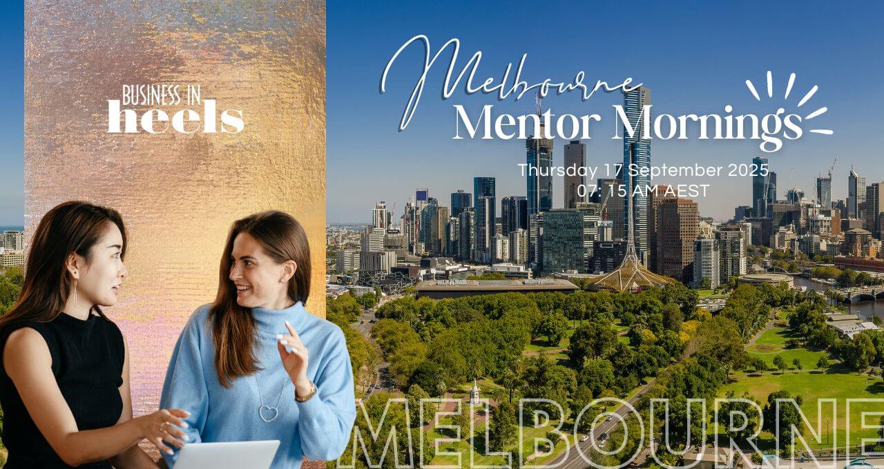 Two women in conversation beside Melbourne city skyline promoting Melbourne Mentor Mornings on Thursday 17 September at 7:15am AEST, presented by Dentons and Business in Heels.